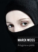 Antygona w... - Marek Weiss -  Książka z wysyłką do UK