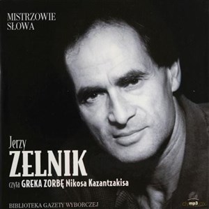 Obrazek [Audiobook] Mistrzowie Słowa 23 Jerzy Zelnik: Grek Zorba