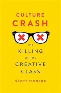 Picture of Culture Crash The Mugging of the Creative Class