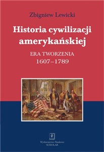 Picture of Historia cywilizacji amerykańskiej Tom 1 Era tworzenia 1607–1789