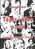 Teatr i ki... - Janusz Nowosad -  books in polish 