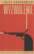 Wyzwolenie... - Józef Łobodowski -  foreign books in polish 