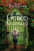 Ogród Anas... - Anna Bichalska -  books from Poland