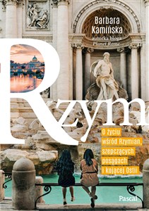 Obrazek Rzym. O życiu wśród rzymian, szepczących posągach i kojącej Ostii