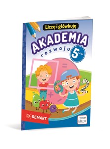 Picture of Akademia rozwoju 5-latka. Liczę i główkuję