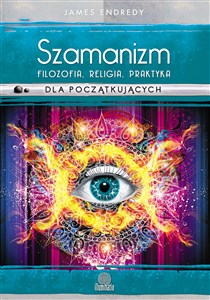 Picture of Szamanizm: filozofia, religia, praktyka dla początkujących