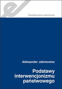 Picture of Podstawy interwencjonizmu państwowego Historiozofia ekonomii.