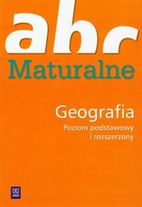 Picture of ABC maturalne Geografia Zakres podstawowy i rozszerzony Liceum