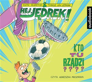 Obrazek [Audiobook] Hej Jędrek Kto tu rządzi?