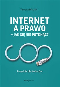 Picture of Internet a prawo - jak się nie potknąć? Poradnik dla twórców