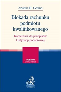 Picture of Blokada rachunku podmiotu kwalifikowanego. Komentarz do przepisów Ordynacji podatkowej