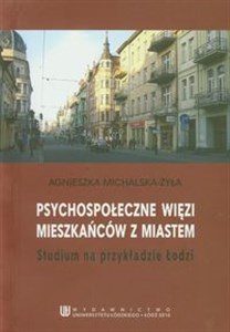 Obrazek Psychospołeczne więzi mieszkańców z miastem Studium na przykładzie Łodzi