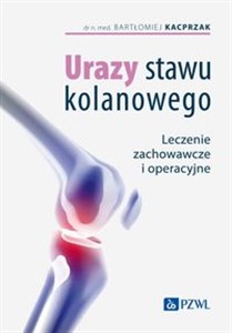 Picture of Urazy stawu kolanowego Leczenie zachowawcze i operacyjne