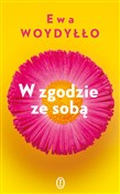 Zobacz : W zgodzie ... - Ewa Woydyłło