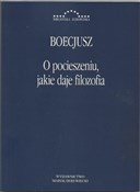 O pociesze... - Anicjusz Manliusz Sewerynus Boecjusz -  books from Poland