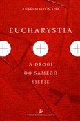 Eucharysti... - Anselm Grun -  books from Poland