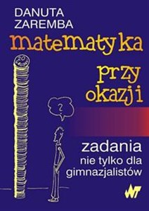 Obrazek Matematyka przy okazji Zadania nie tylko dla gimnazjalistów