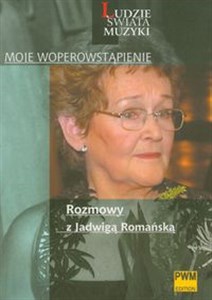 Obrazek Moje woperowstąpienie Rozmowy z Jadwigą Romańską