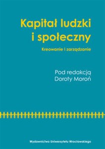 Obrazek Kapitał ludzki i społeczny Kreowanie i zarządzanie