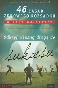 Picture of 46 zasad zdrowego rozsądku Odkryj własną drogę do sukcesu