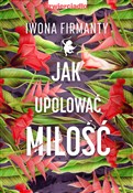 polish book : Jak upolow... - Iwona Firmanty