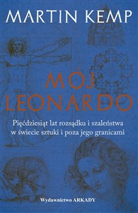 Picture of Mój Leonardo Pięćdziesiąt lat rozsądku i szaleństwa w świecie sztuki i poza jego granicami