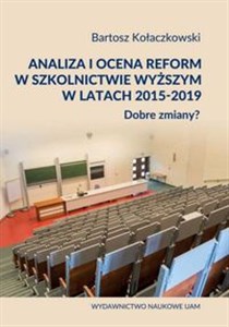 Obrazek Analiza i ocena reform w szkolnictwie wyższym w latach 2015-2019. Dobre zmiany?