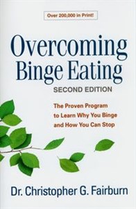 Obrazek Overcoming Binge Eating The Proven Program to Learn Why You Binge and How You Can Stop