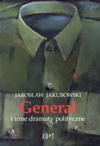 Picture of Generał i inne dramaty polityczne