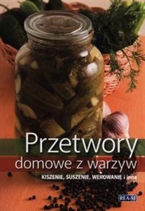 Picture of Przetwory domowe z warzyw Kiszenie, suszenie, wekowanie i inne