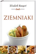 Zobacz : Ziemniaki - Elisabeth Bangert