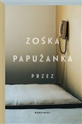 Przez - Zośka Papużanka -  books from Poland