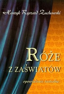 Obrazek Róże z zaświatów opowiadania teatralne