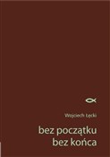 Polska książka : Bez począt... - Wojciech Łęcki