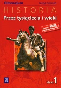 Picture of Przez tysiąclecia i wieki 1 Historia Zeszyt ćwiczeń Gimnazjum