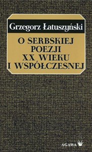 Picture of O serbskiej poezji XX wieku i współczesnej