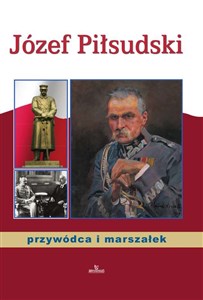 Picture of Józef Piłsudski przywódca i marszałek