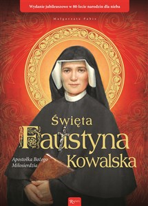 Obrazek Święta Faustyna Kowalska Apostołka Bożego Miłosierdzia