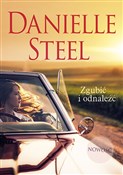 Polska książka : Zgubić i o... - Danielle Steel