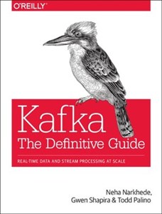 Obrazek Kafka - The Definitive Guide: Real-Time Data and Stream Processing at Scale