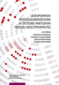 Picture of Ugrupowania postsolidarnościowe w systemie partyjnym Trzeciej Rzeczypospolitej