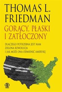 Obrazek Gorący płaski i zatłoczony Dlaczego potrzebna jest nam zielona rewolucja i jak może ona odmienić Amerykę