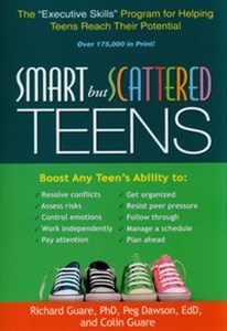 Picture of Smart but Scattered Teens The "Executive Skills" Program for Helping Teens Reach Their Potential