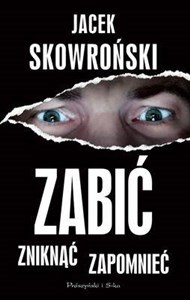 Picture of Zabić zniknąć zapomnieć