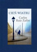 Polska książka : Cień wiatr... - Carlos Ruiz Zafon