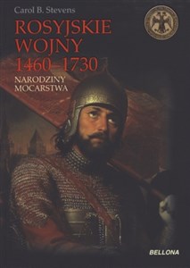 Picture of Rosyjskie wojny 1460-1730 Narodziny mocarstwa