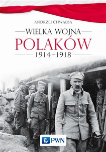 Picture of Wielka wojna Polaków 1914-1918