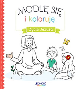 Picture of Modlę się i koloruję Życie Jezusa