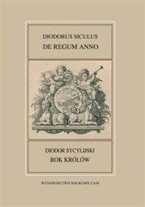 Picture of Fontes Historiae Antiquae XLIV: Diodorus Siculus, De regum anno/Rok królów/ Diodor Sycylijski