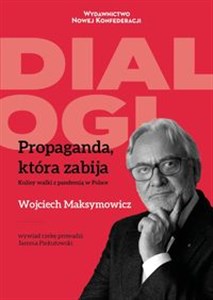 Picture of Propaganda, która zabija Kulisy walki z pandemią w Polsce